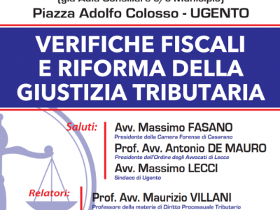 “Verifiche fiscali e riforma della giustizia tributaria” - Ugento (Le) 22 novembre 2019