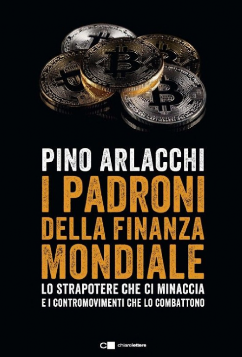 I padroni della finanza mondiale: lo strapotere che ci minaccia e i contromovimenti che lo combattono